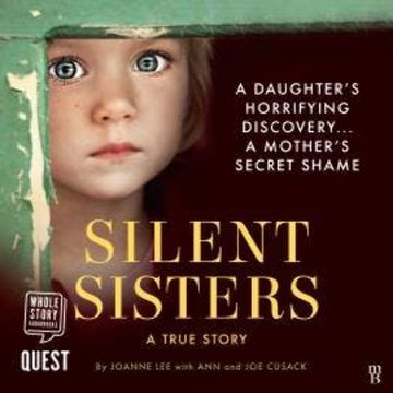 Silent Sisters audiobook, Ann Cusack, Joanne Lee, Joe Cusack