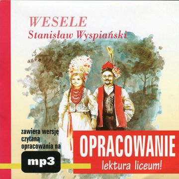 Stanisław Wyspiański Wesele-opracowanie audiobook, Andrzej I. Kordela