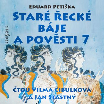 Staré řecké báje a pověsti 7 audiobook, Eduard Petiška