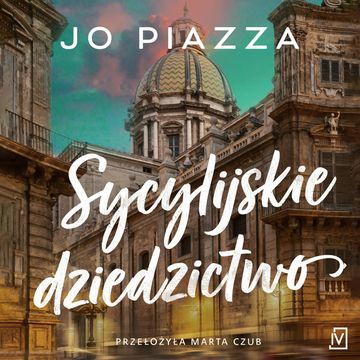 Sycylijskie dziedzictwo audiobook, Jo Piazza