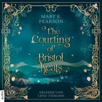 The Courting of Bristol Keats - Bristol Keats, Teil 1 (Ungekürzt) audiobook, Mary E. Pearson