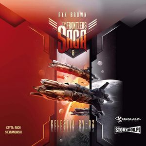 The Frontiers Saga. Tom 8. Celestia CV-02, Ryk Brown