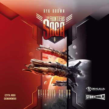 The Frontiers Saga. Tom 8. Celestia CV-02, Ryk Brown