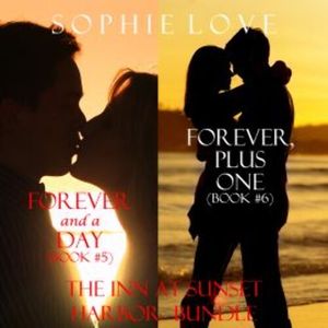 The Inn at Sunset Harbor bundle: Forever, Plus One (#5) and Forever, Plus One (#6), Sophie Love