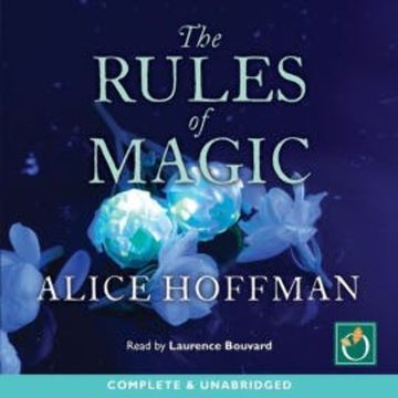 The Rules Of Magic audiobook, Alice Hoffman