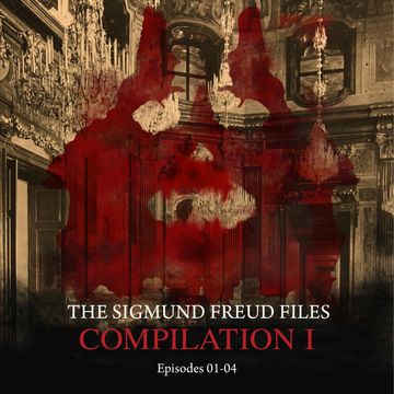 The Sigmund Freud Files, Compilation I - Episodes 01-04 audiobook, Heiko Martens