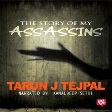 The Story of My Assassins audiobook, Tarun Tejpal