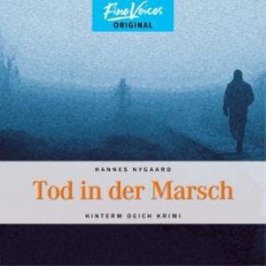 Tod in der Marsch - Hinterm Deich Krimi, Band 1 (ungekürzt), Hannes Nygaard