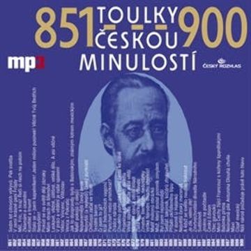 Toulky českou minulostí 851 - 900 audiobook, Josef Veselý