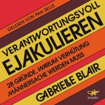 Verantwortungsvoll ejakulieren audiobook, Gabrielle Blair