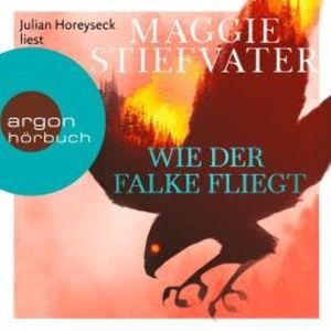 Wie der Falke fliegt - Dreamer-Trilogie, Band 1 (Ungekürzte Lesung), Maggie Stiefvater