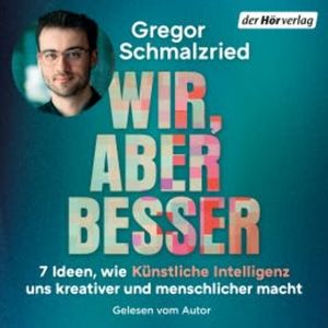 Wir, aber besser, Gregor Schmalzried