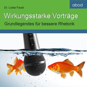Wirkungsstarke Vorträge, Lioba Faust