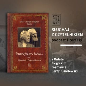 Zofia z Odrowąż-Pieniążków Skąpska - Dziwne jest serce kobiece audiobook, zespół autorów