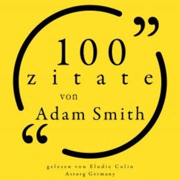100 Zitate von Adam Smith audiobook, Adam Smith