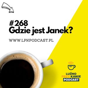 #268 - Gdzie jest Janek?, NAAB.pl Adam Borodo