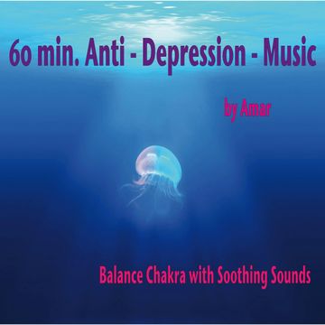 60 min. Anti-Depression-Music / Balance Chakra with Soothing Sounds audiobook, Amar.