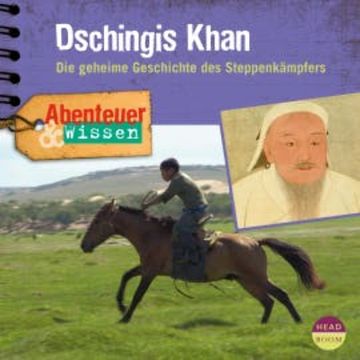 Abenteuer & Wissen: Dschingis Khan audiobook, Maja Nielsen