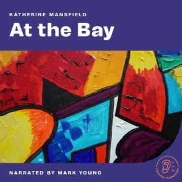 At the Bay audiobook, Katherine Mansfield