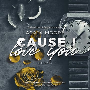 Cause I Love You audiobook, Agata Moore