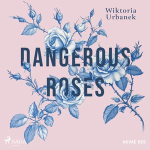 Dangerous Roses, Wiktoria Urbanek