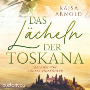 Das Lächeln der Toskana audiobook, Kajsa Arnold