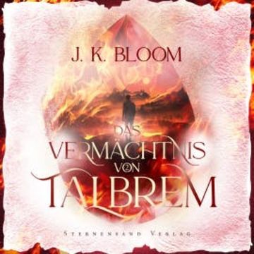 Das Vermächtnis von Talbrem (Band 2): Blinder Zorn audiobook, J. K. Bloom