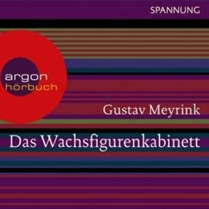 Das Wachsfigurenkabinett, Gustav Meyrink