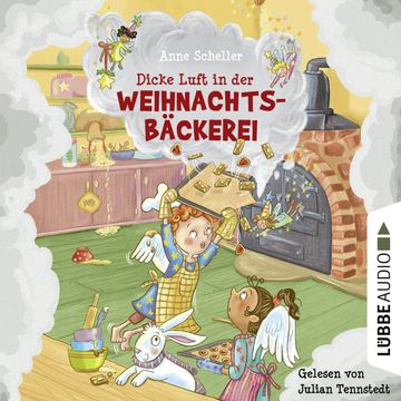 Dicke Luft in der Weihnachtsbäckerei (Gekürzt) audiobook, Anne Scheller