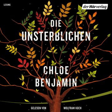 Die Unsterblichen audiobook, Chloe Benjamin