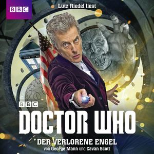 Doctor Who: Der verlorene Engel, Cavan Scott, George Mann