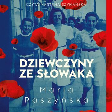 Dziewczyny ze Słowaka audiobook, Maria Paszyńska