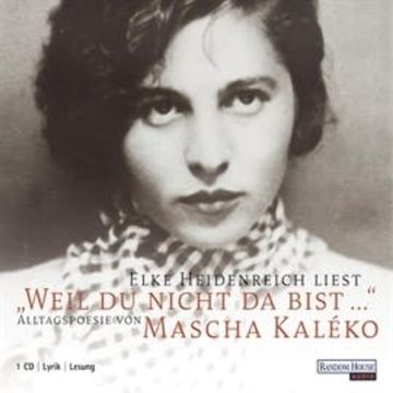 Elke Heidenreich liest Mascha Kaléko audiobook, Mascha Kaléko