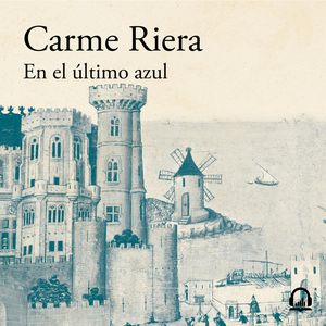En el último azul, Carme Riera