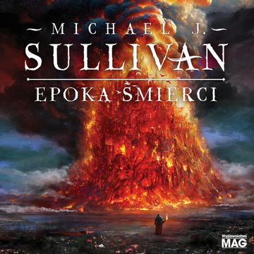 Epoka Śmierci. Tom 5, Michael J. Sullivan