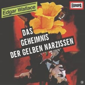 Folge 10: Das Geheimnis der gelben Narzissen, Edgar Wallace