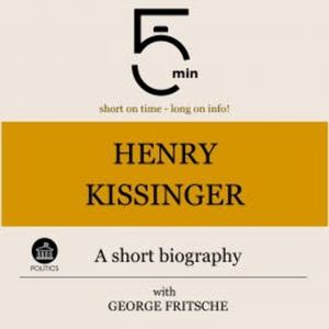 Henry Kissinger: A short biography, 5 Minutes