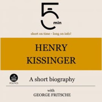 Henry Kissinger: A short biography audiobook, 5 Minutes