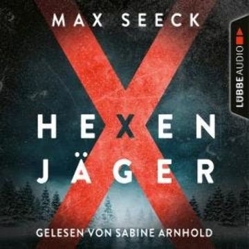 Hexenjäger (Ungekürzt) audiobook, Max Seeck