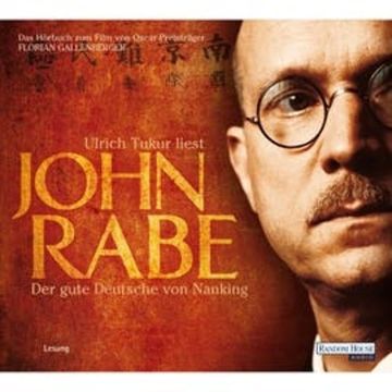 John Rabe. Der gute Deutsche von Nanking audiobook, John Rabe
