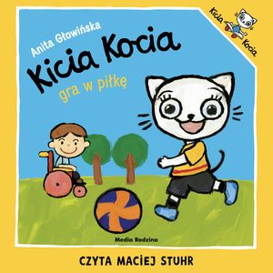 Kicia Kocia gra w piłkę, Anita Głowińska