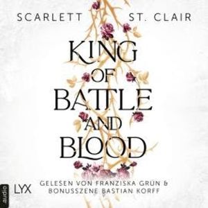 King of Battle and Blood - King of Battle and Blood, Teil 1 (Ungekürzt), Scarlett St. Clair