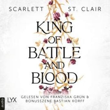King of Battle and Blood - King of Battle and Blood, Teil 1 (Ungekürzt), Scarlett St. Clair