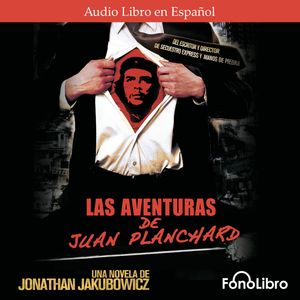Las Aventuras de Juan Planchard, Jonathan Jakubowicz
