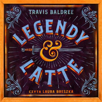 Legendy i Latte audiobook, Travis Baldree