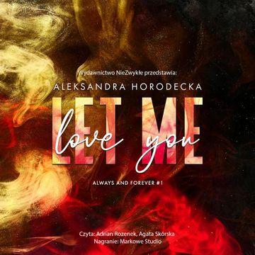 Let me love you audiobook, Aleksandra Horodecka