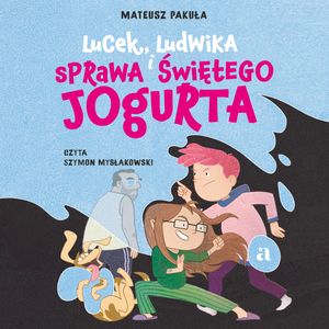 Lucek, Ludwika i sprawa Świętego Jogurta, Mateusz Pakuła