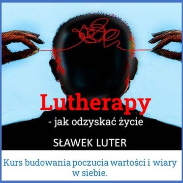 Lutherapy - jak zbudować poczucie wartości audiobook, Sławomir Luter