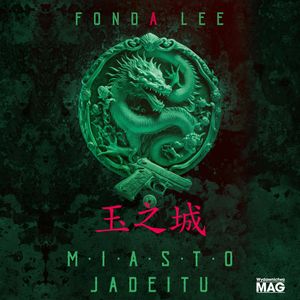 Miasto Jadeitu, Fonda Lee