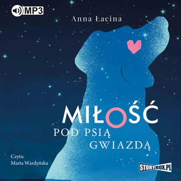 Miłość pod Psią Gwiazdą audiobook, Anna Łacina
